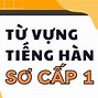 File Nghe Từ Vựng Tiếng Hàn Sơ Cấp 1